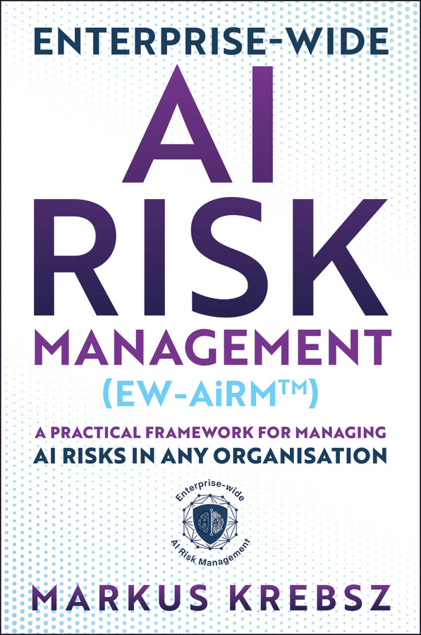 Enterprise-wide AI Risk Management (EW-AiRM)