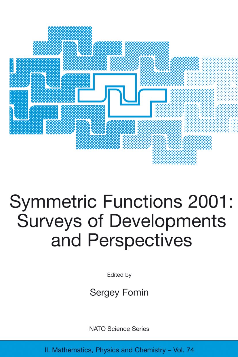 Symmetric Functions 2001: Surveys of Developments and Perspectives