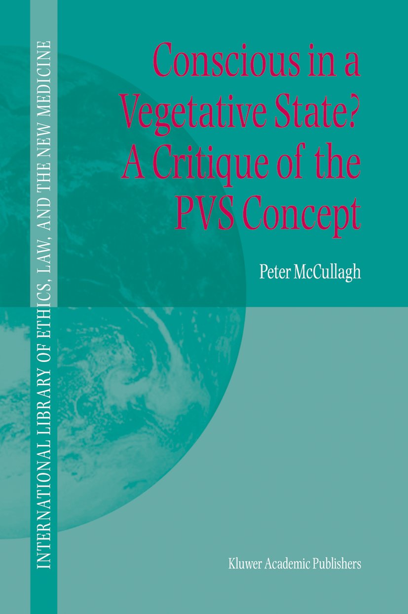 Conscious in a Vegetative State? A Critique of the PVS Concept