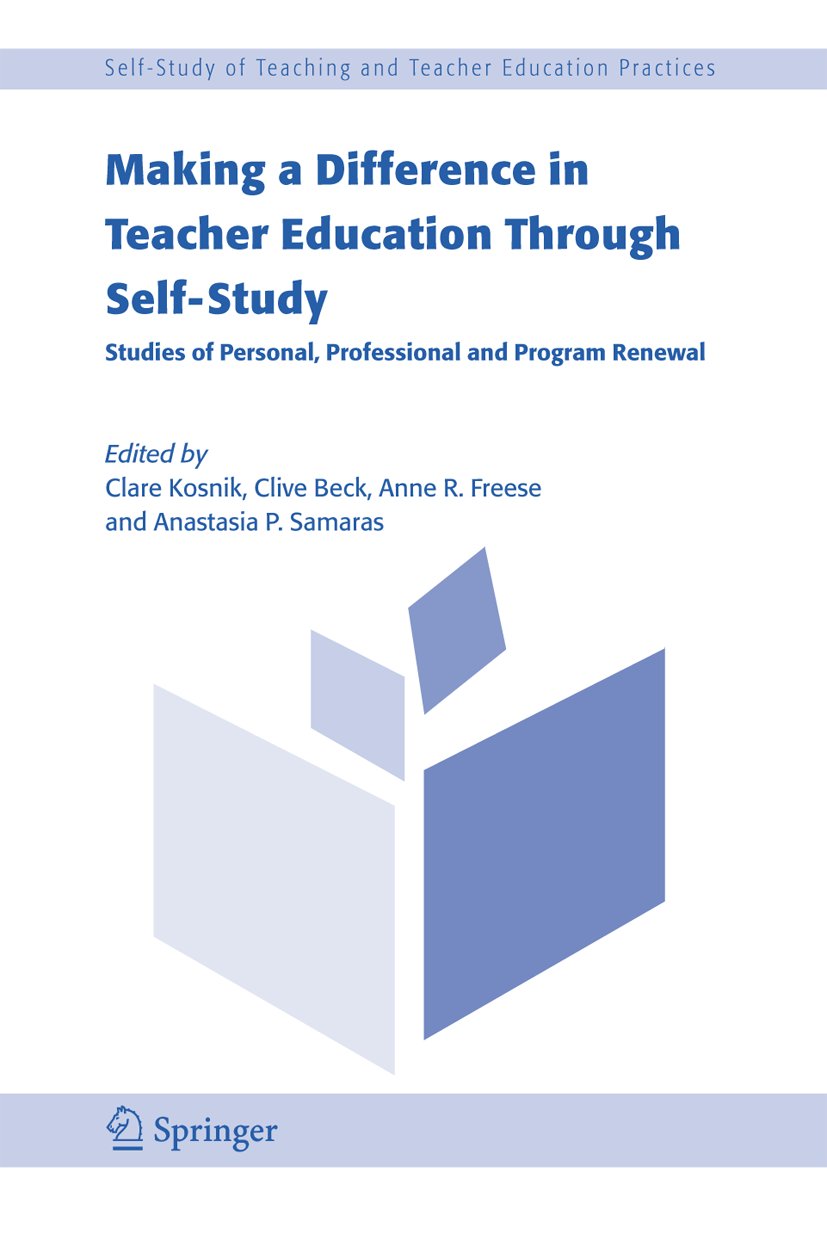 Self-Study of Teaching and Teacher Education Practices