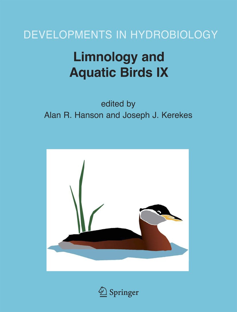 Developments in Hydrobiology: Proceedings of the Fourth Conference Working Group on Aquatic Birds of Societas Internationalis Limnologiae (SIL), Sackville, New Brunswick, Canada, August 3-7, 2003