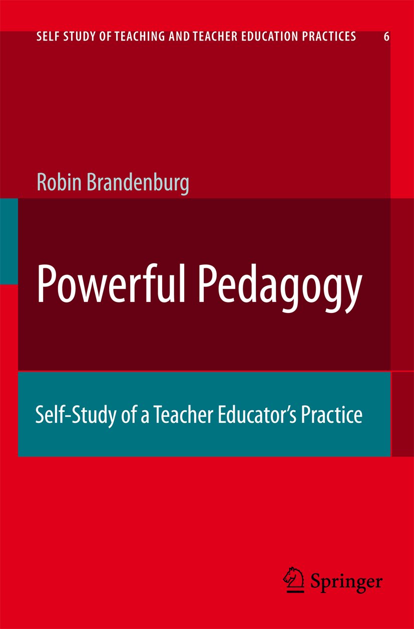 Self-Study of Teaching and Teacher Education Practices: Self-Study of a Teacher Educator’s Practice