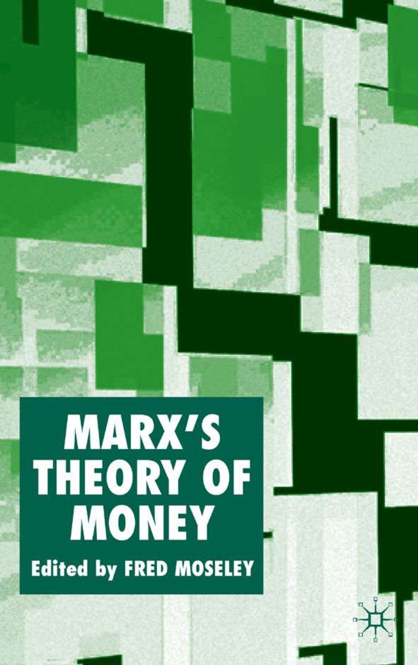 Marx’s Theory of Money