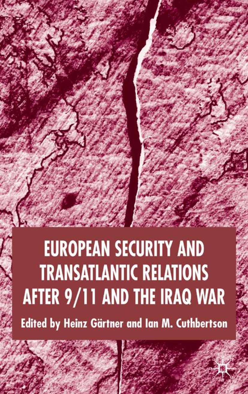European Security and Transatlantic Relations after 9/11 and the Iraq War