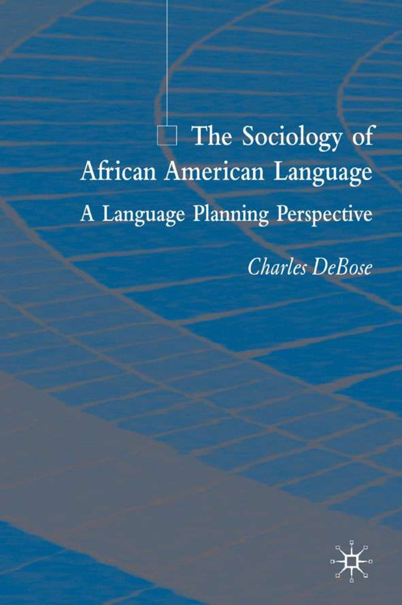 The Sociology of African American Language
