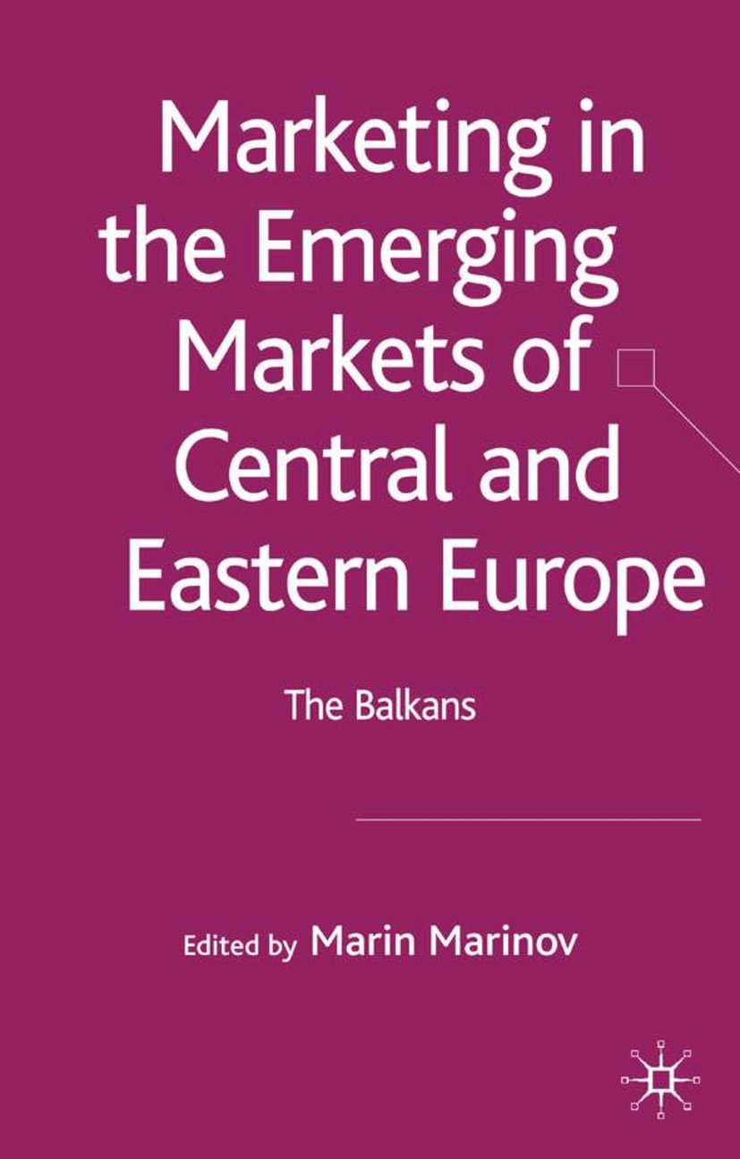 Marketing in the Emerging Markets of Central and Eastern Europe