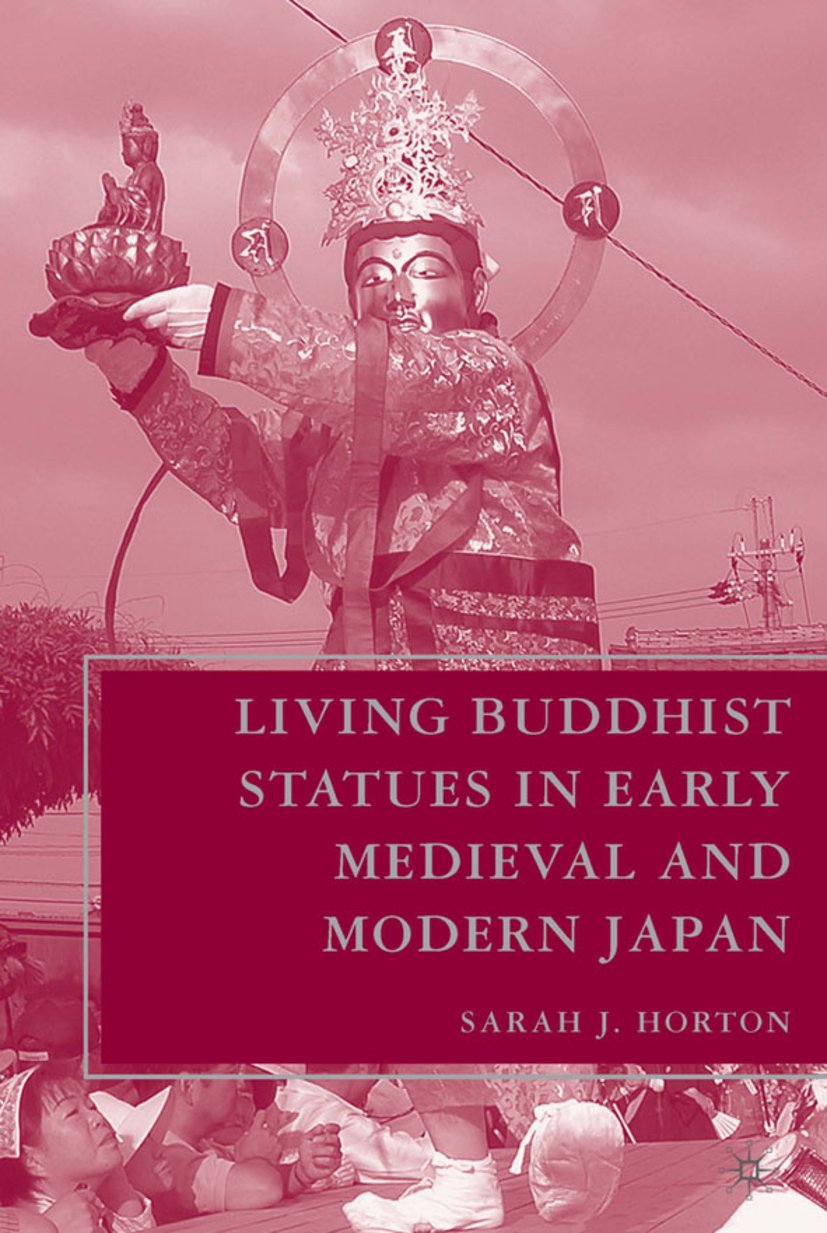 Living Buddhist Statues in Early Medieval and Modern Japan