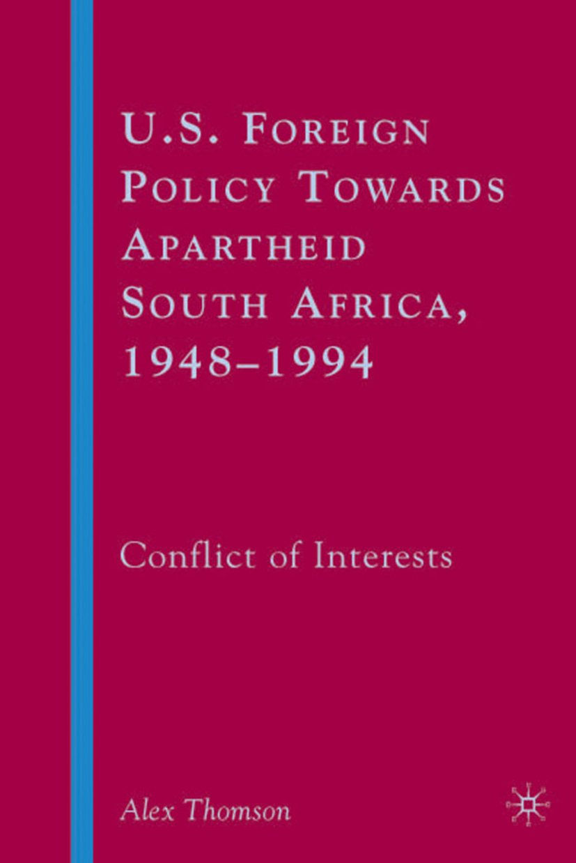 U.S. Foreign Policy Towards Apartheid South Africa, 1948–1994