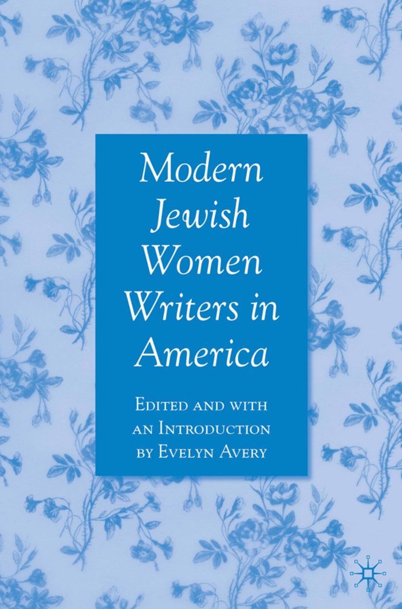 Modern Jewish Women Writers in America
