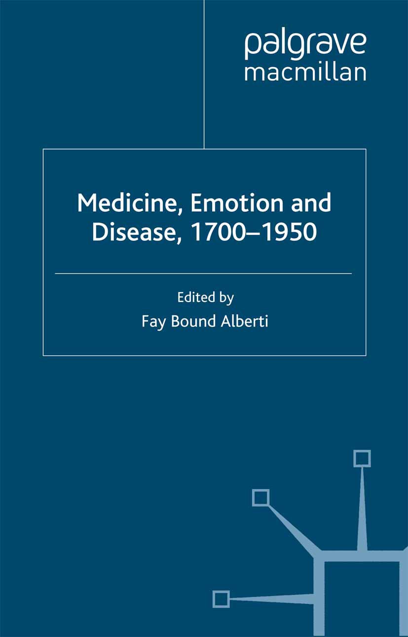 Medicine, Emotion and Disease, 1700-1950