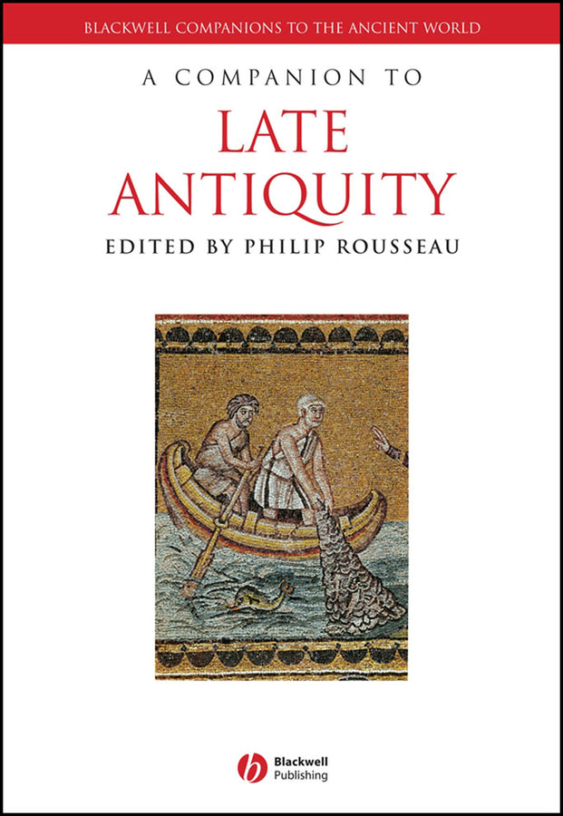 A Companion to Late Antiquity