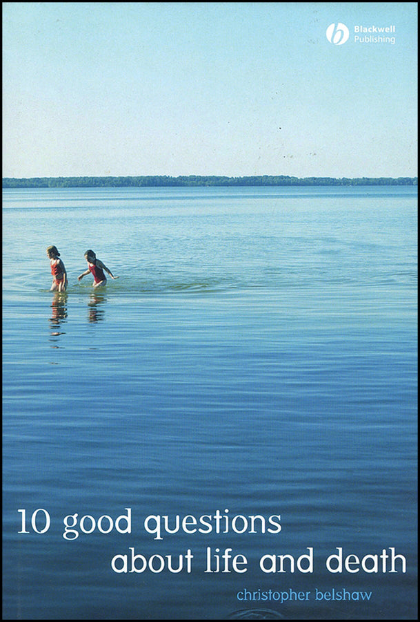 10 Good Questions About Life And Death