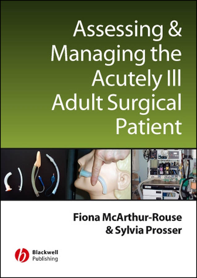Assessing and Managing the Acutely Ill Adult Surgical Patient
