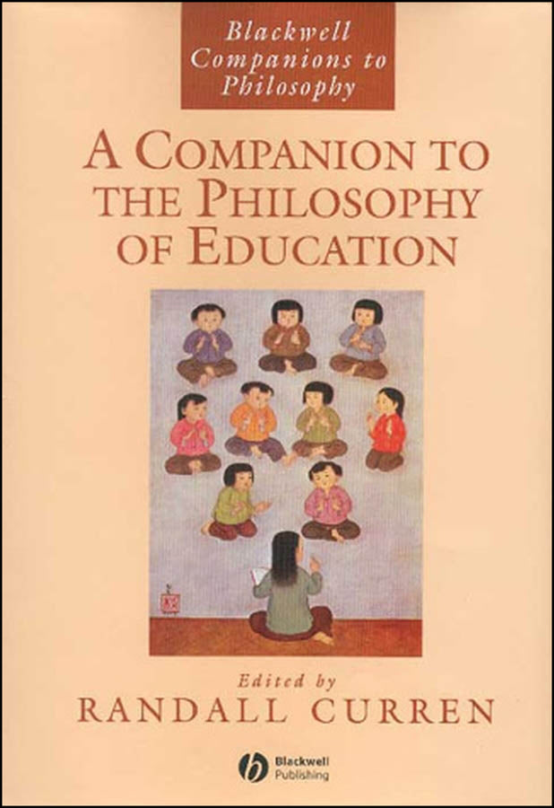 A Companion to the Philosophy of Education