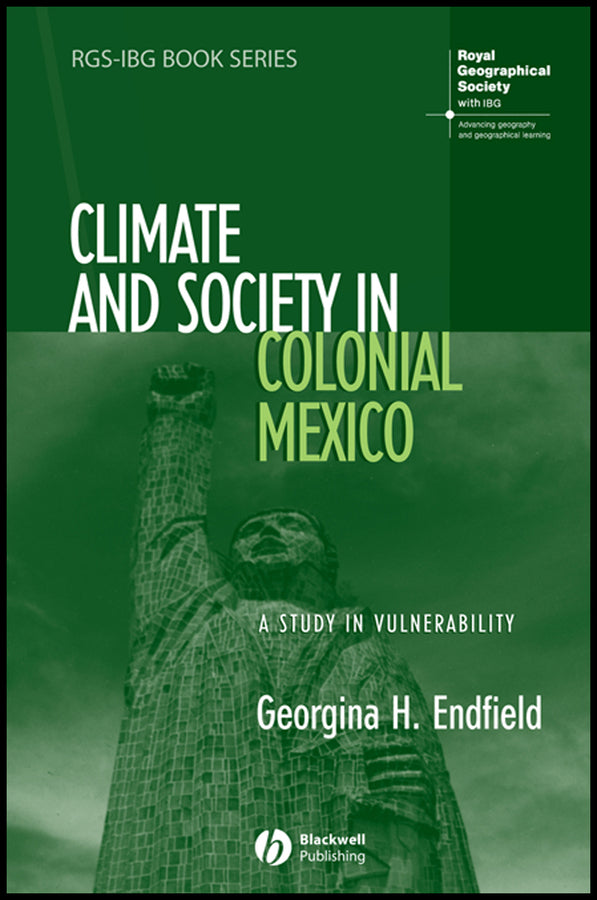 Climate and Society in Colonial Mexico