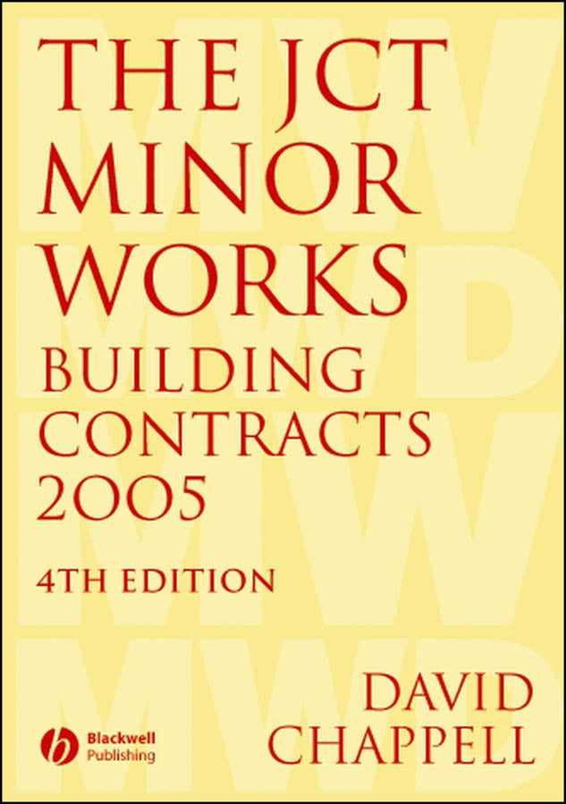 The JCT Minor Works Building Contracts 2005