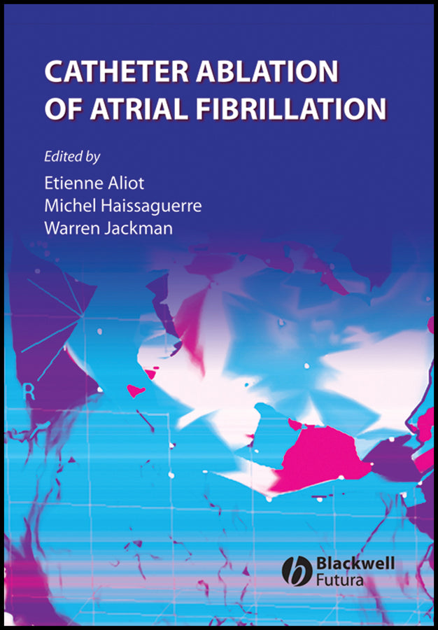 Catheter Ablation of Atrial Fibrillation