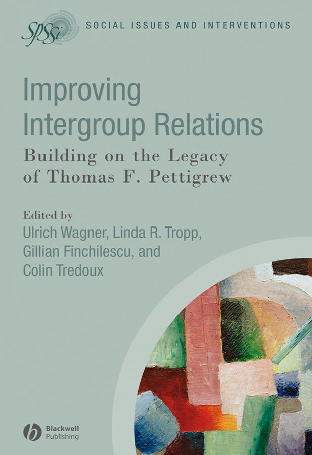 Social Issues and Interventions: Building on the Legacy of Thomas F. Pettigrew