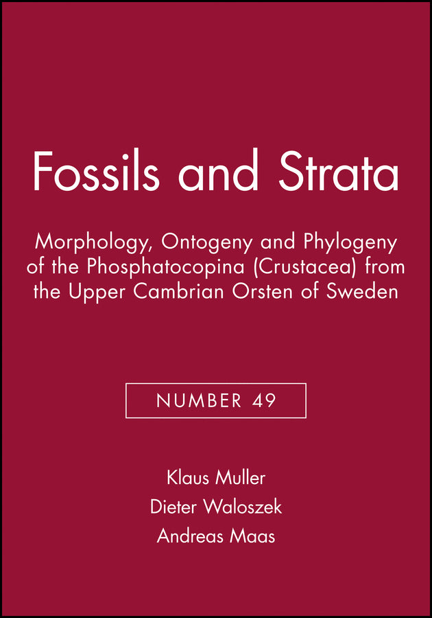 Morphology, Ontogeny and Phylogeny of the Phosphatocopina (Crustacea) from the Upper Cambrian Orsten of Sweden
