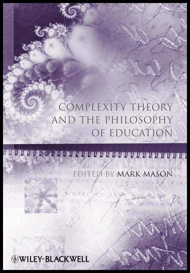 Complexity Theory and the Philosophy of Education