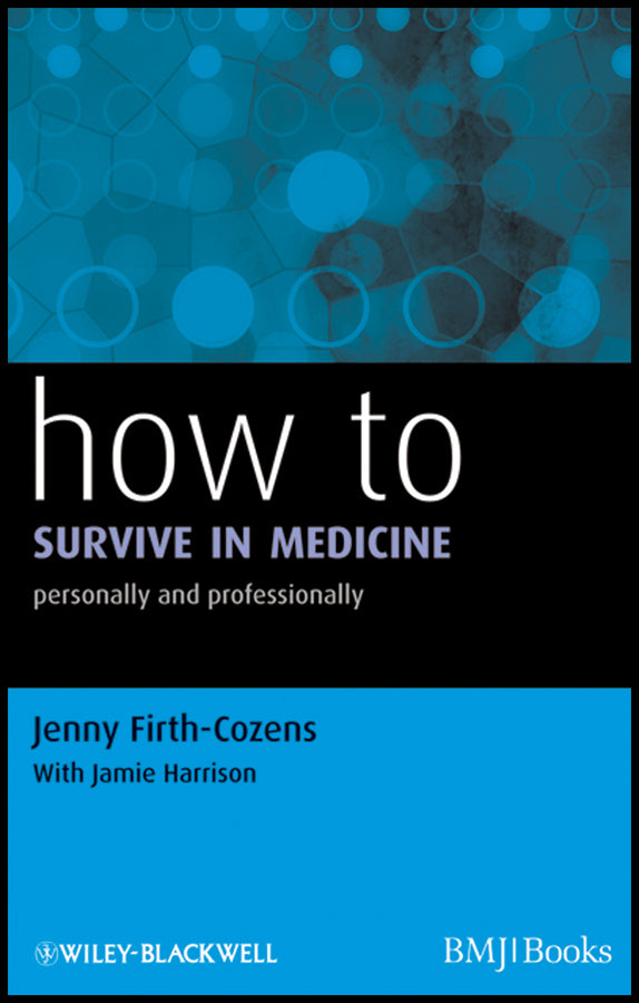 How to Survive in Medicine