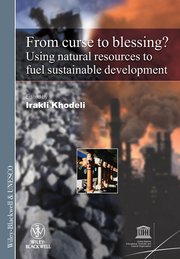 International Social Science Journal Monograph Series: Using Natural Resources To Fuel Sustainable Development