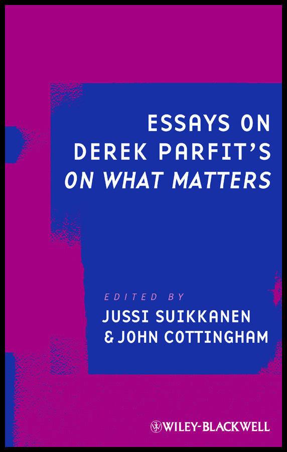 Essays on Derek Parfit's On What Matters