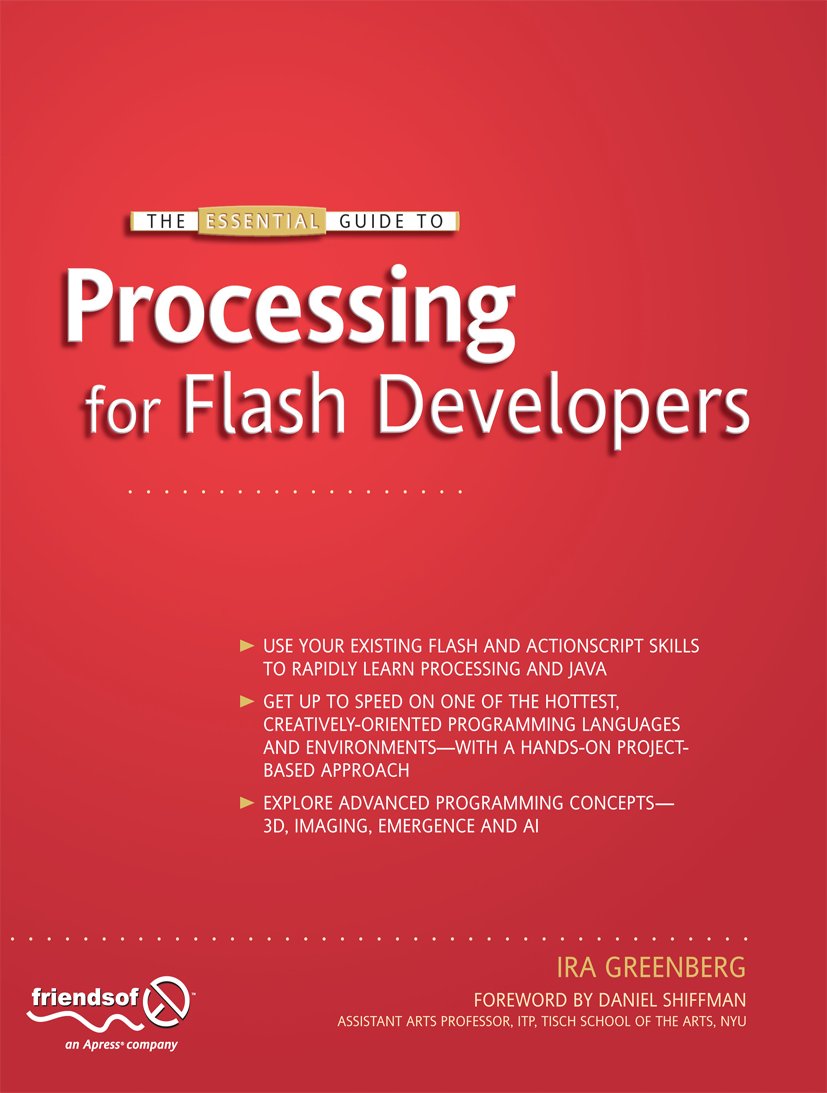 The Essential Guide to Processing for Flash Developers