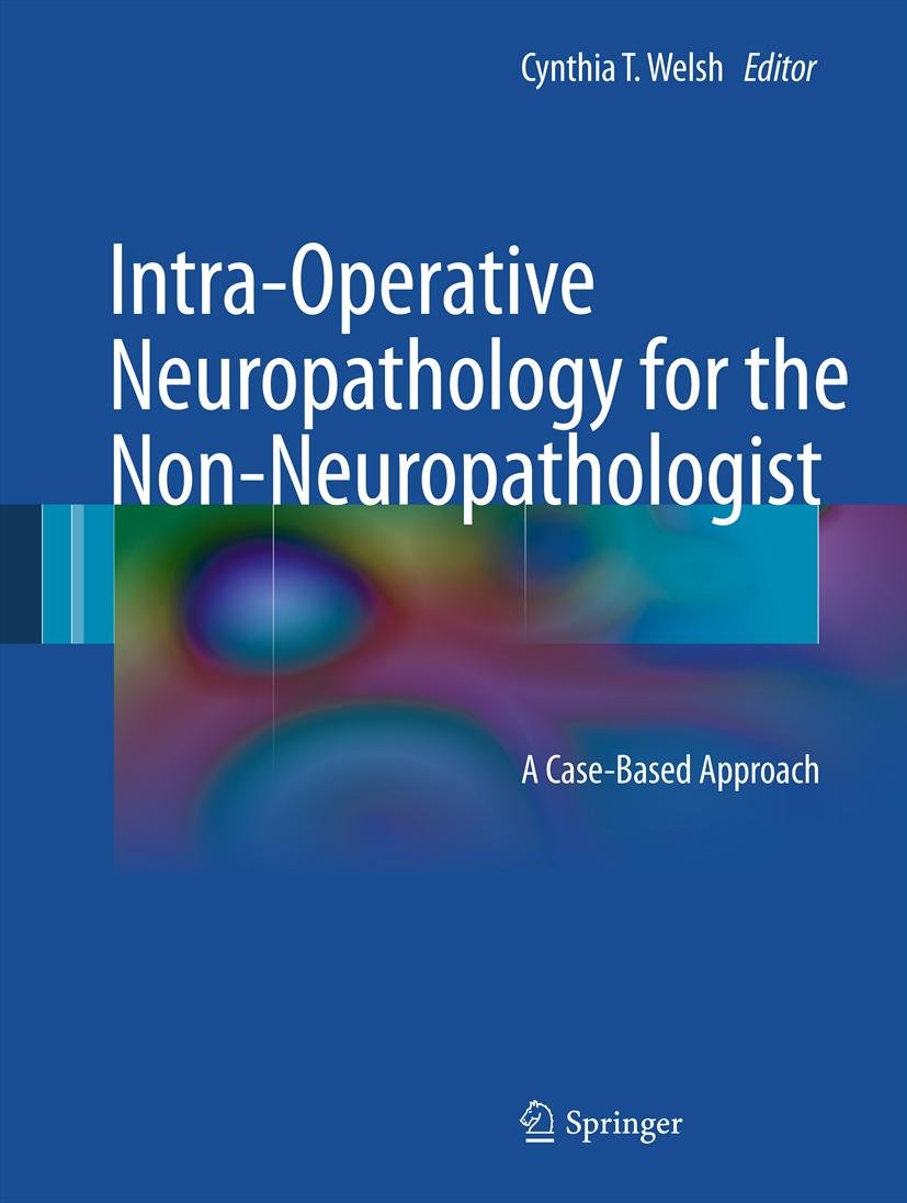 Intra-Operative Neuropathology for the Non-Neuropathologist