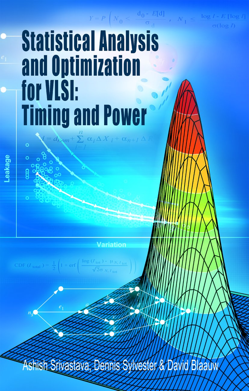 Statistical Analysis and Optimization for VLSI: Timing and Power