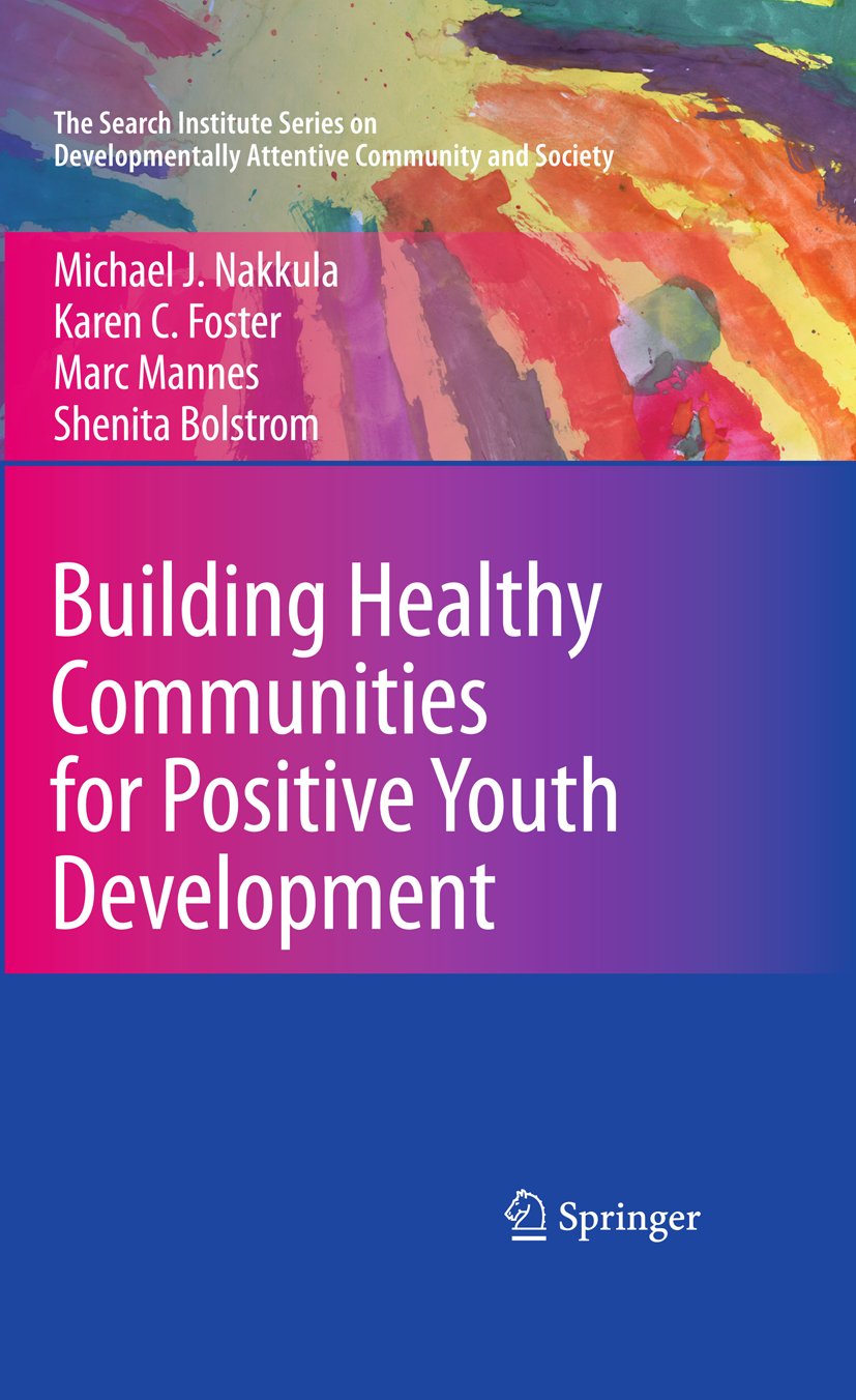 The Search Institute Series on Developmentally Attentive Community and Society