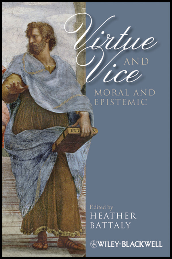 Virtue and Vice, Moral and Epistemic