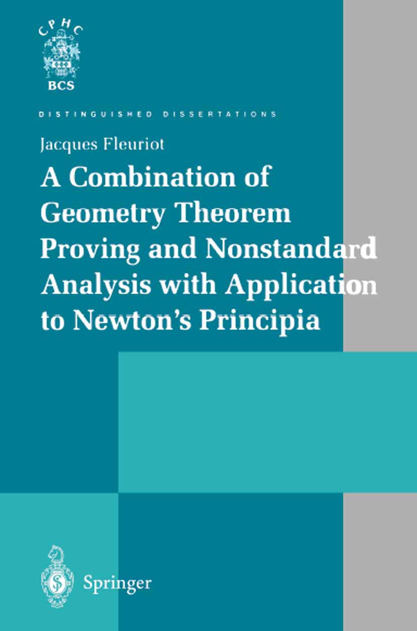 A Combination of Geometry Theorem Proving and Nonstandard Analysis with Application to Newton’s Principia