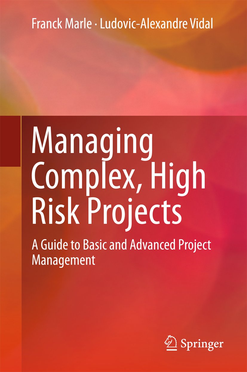 Managing Complex, High Risk Projects