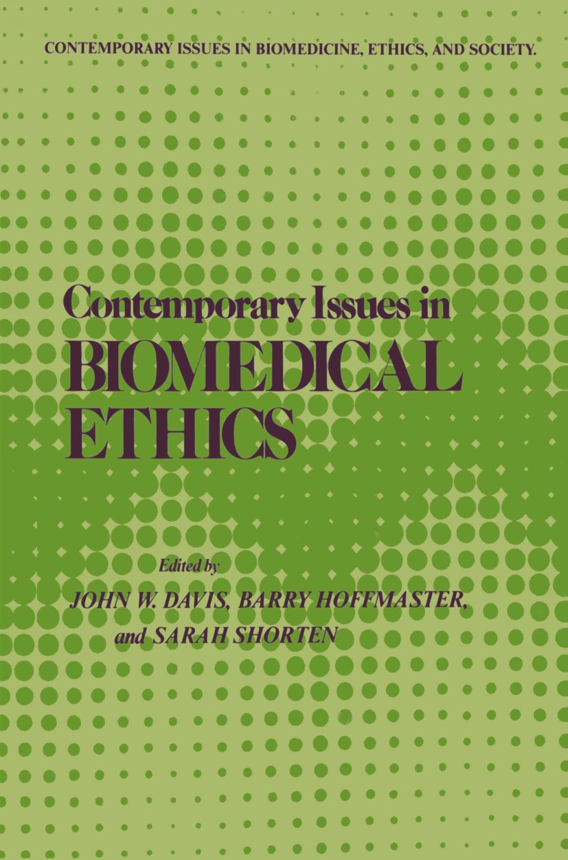 Contemporary Issues in Biomedicine, Ethics, and Society