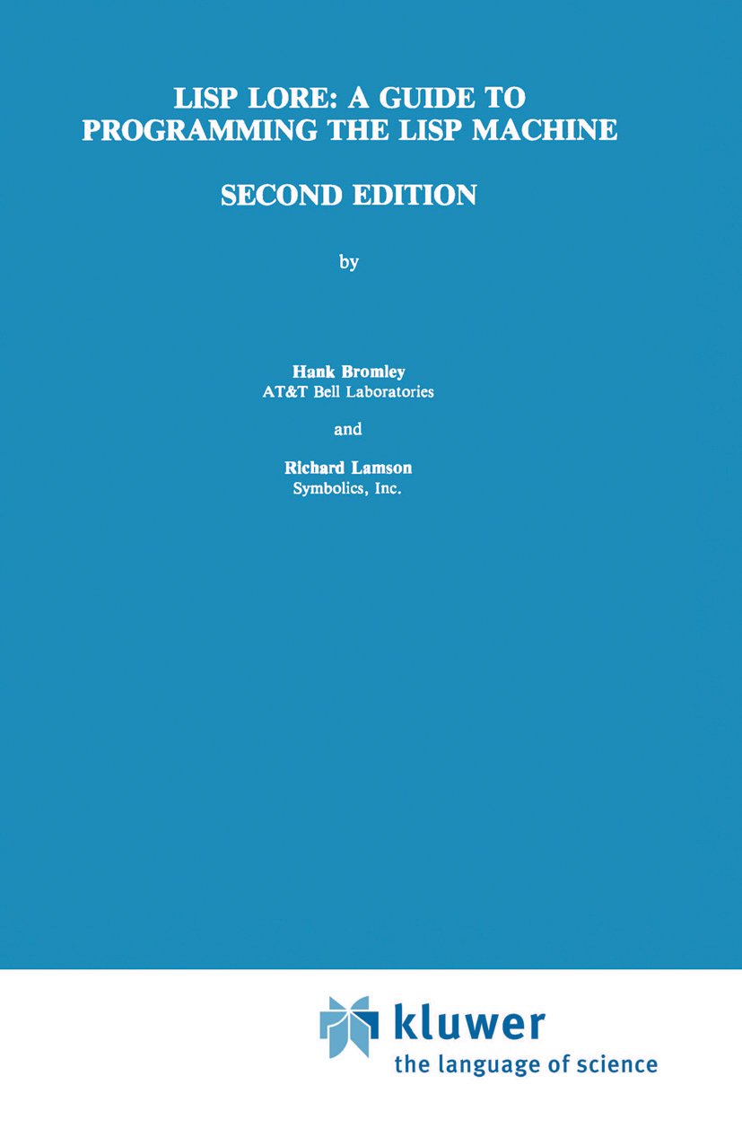 LISP Lore: A Guide to Programming the LISP Machine