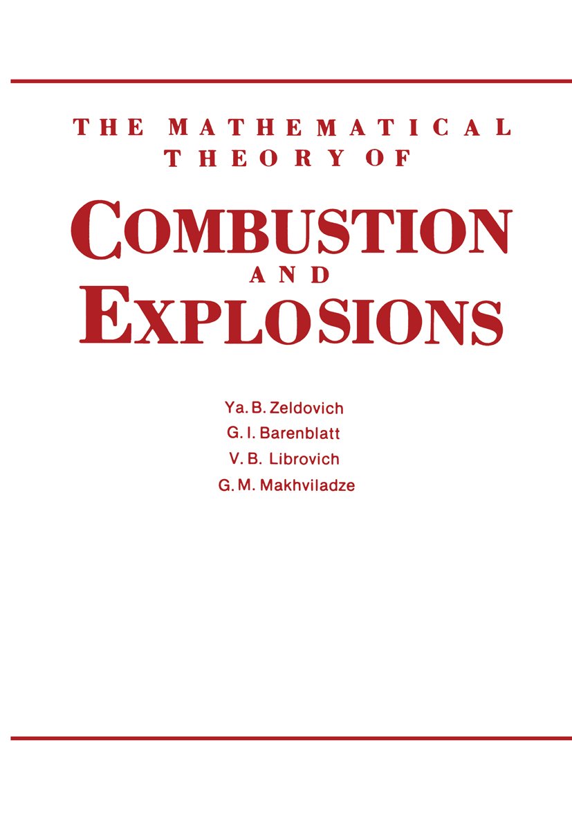 The Mathematical Theory of Combustion and Explosions