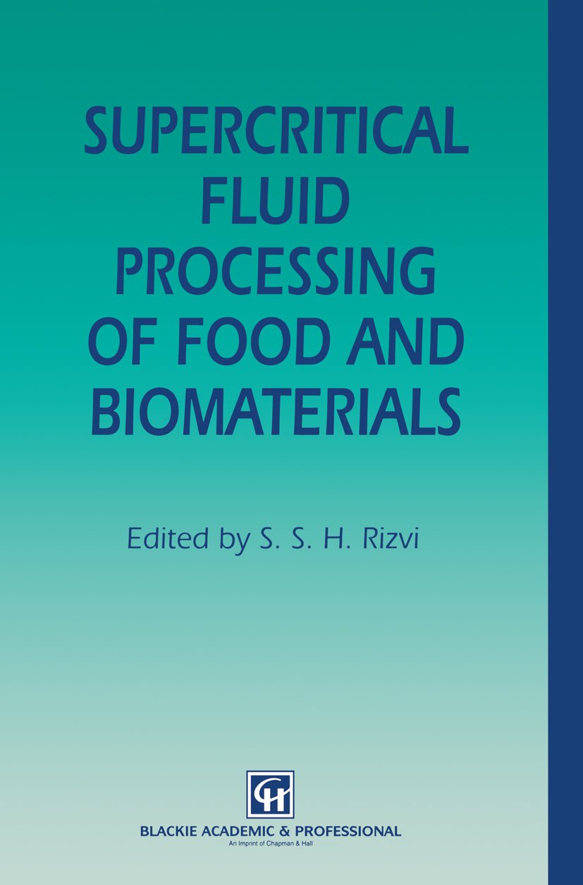 Supercritical Fluid Processing of Food and Biomaterials