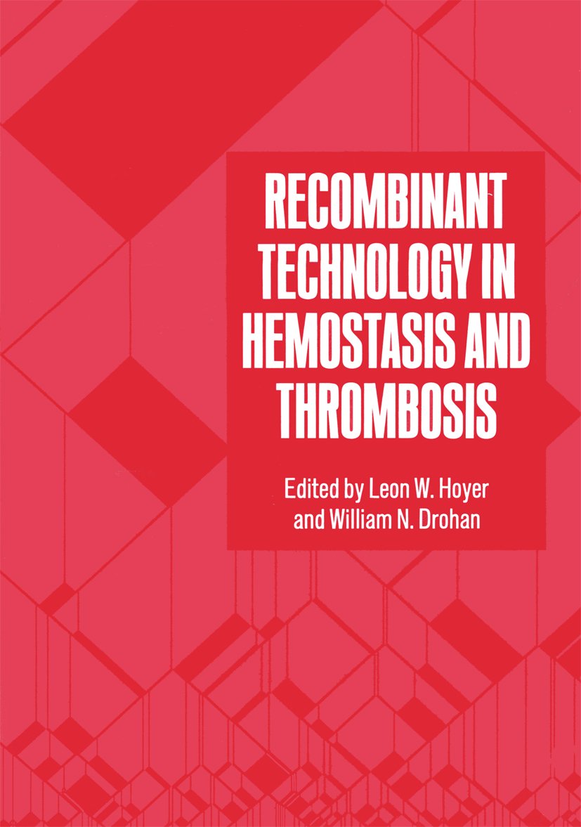 Recombinant Technology in Hemostasis and Thrombosis