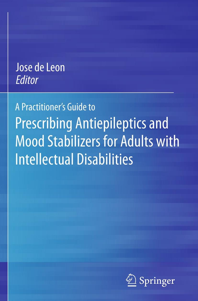 A Practitioner's Guide to Prescribing Antiepileptics and Mood Stabilizers for Adults with Intellectual Disabilities