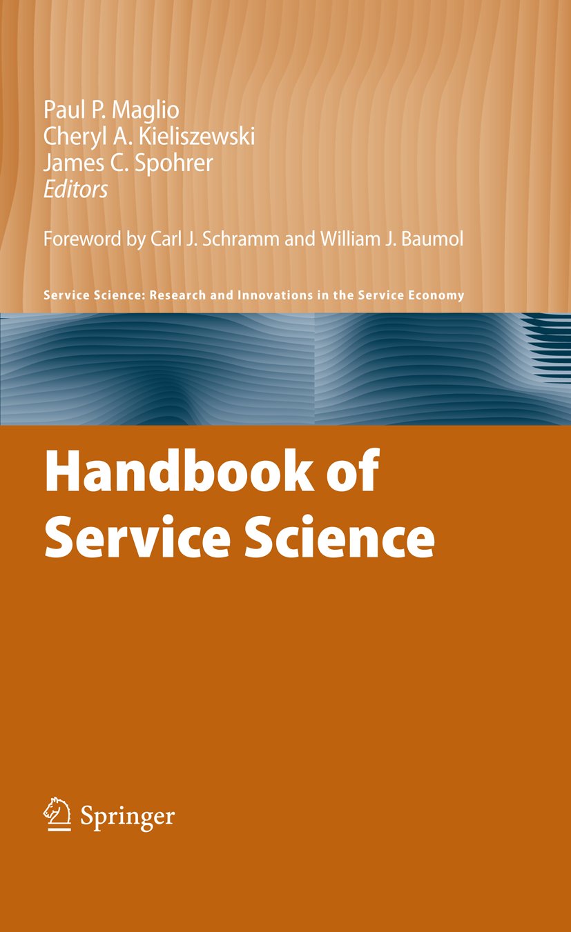 Service Science: Research and Innovations in the Service Economy