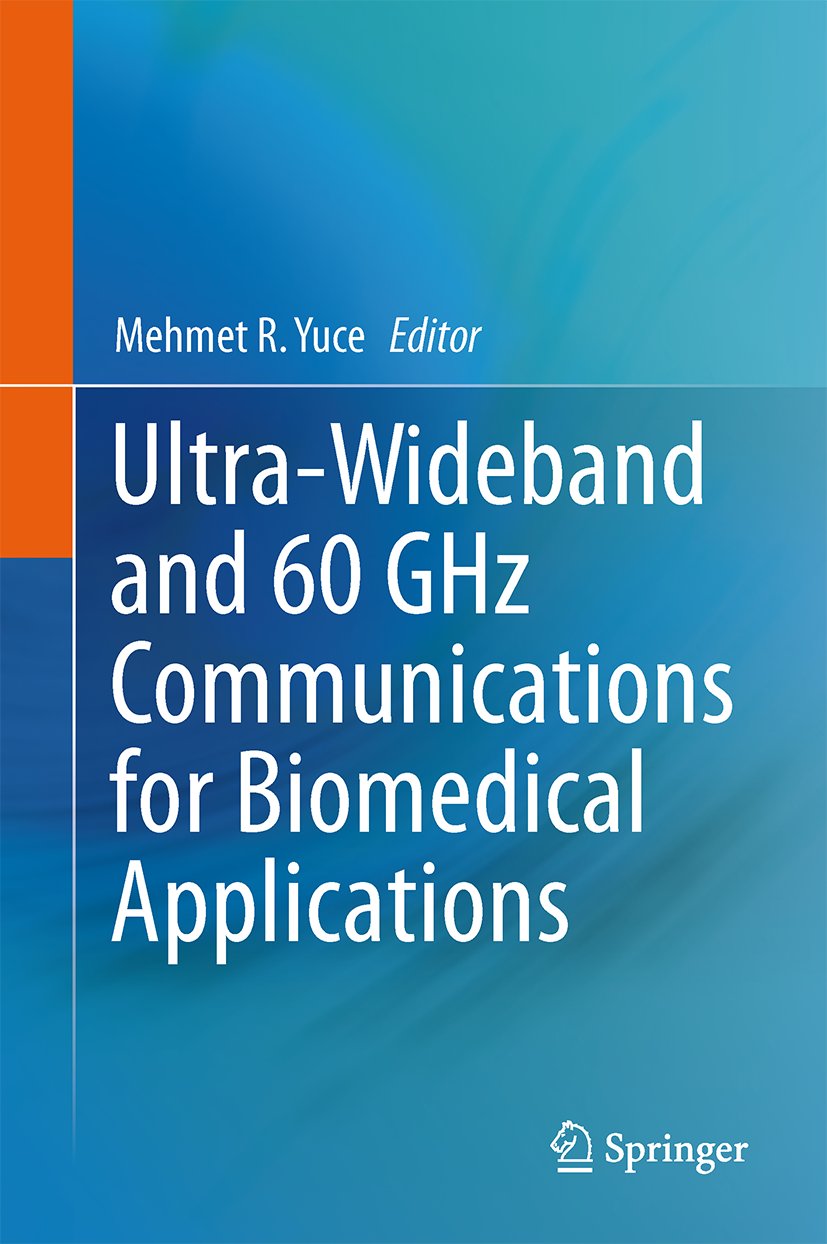Ultra-Wideband and 60 GHz Communications for Biomedical Applications