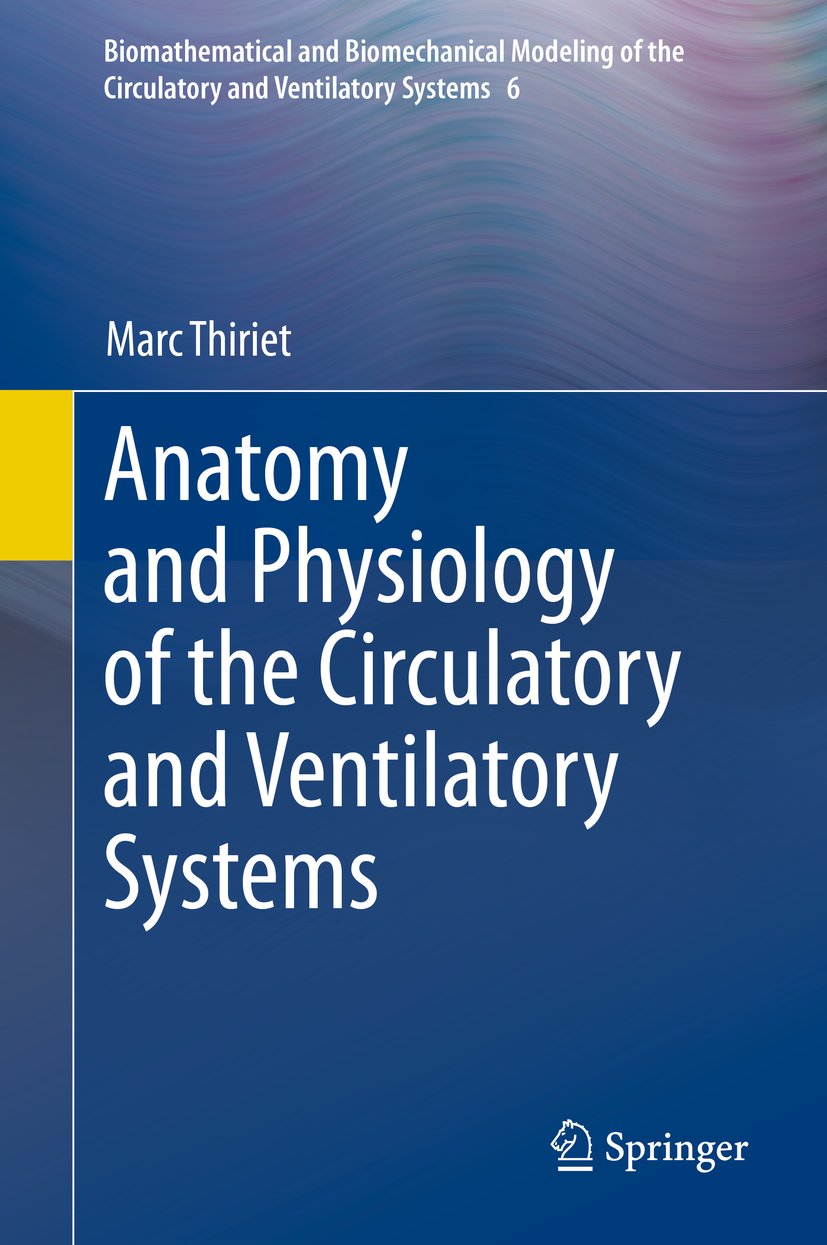 Biomathematical and Biomechanical Modeling of the Circulatory and Ventilatory Systems