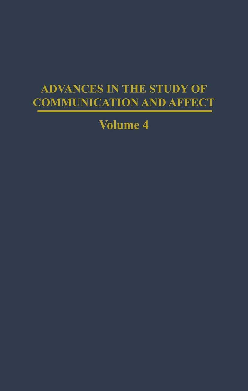 Advances in the Study of Communication and Affect