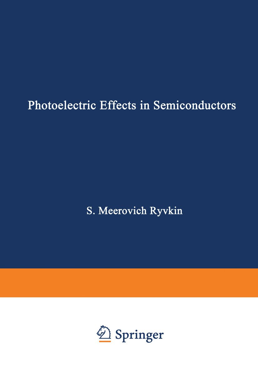 Photoelectric Effects In Semiconductors / Fotoélektricheskie Yavlena V Poluprovodnikakh / Фотоэлектрические явления в полроводниках