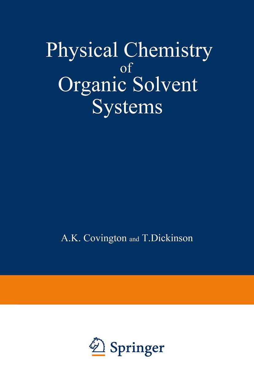 Physical Chemistry of Organic Solvent Systems