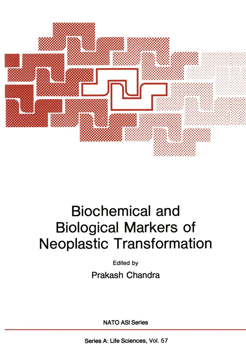 Biochemical and Biological Markers of Neoplastic Transformation