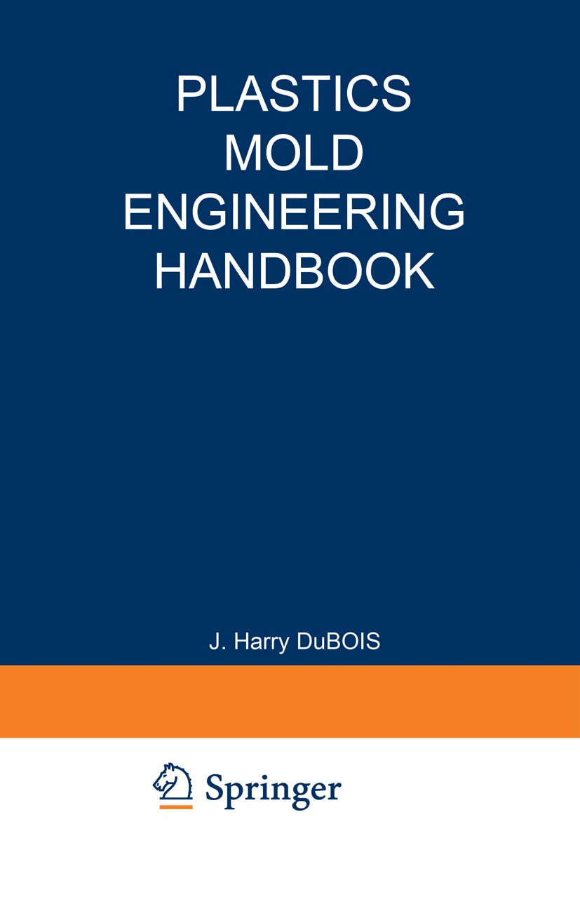 Plastics Mold Engineering Handbook