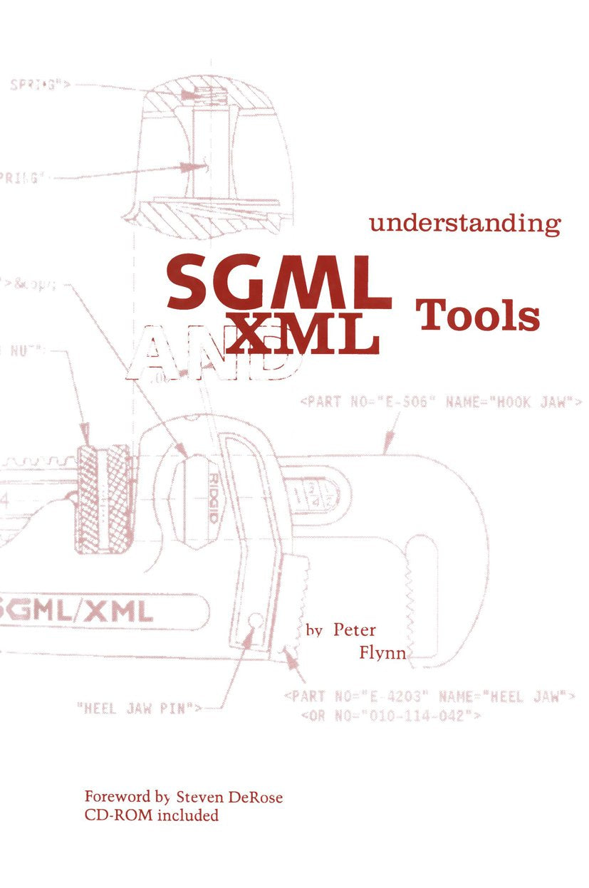 Understanding SGML and XML Tools