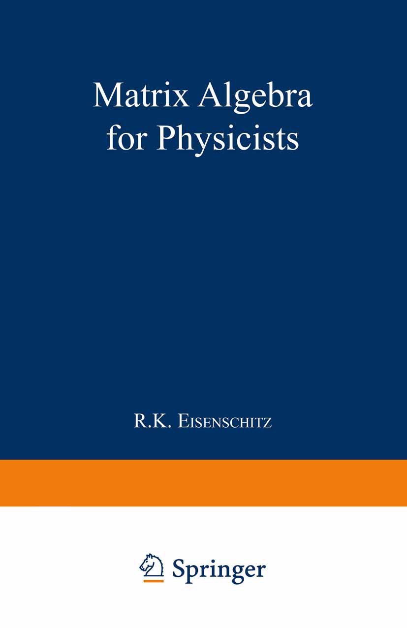 Matrix Algebra for Physicists